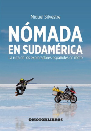 Libro - Nomada En Sudamerica: La Ruta De Los Exploradores E
