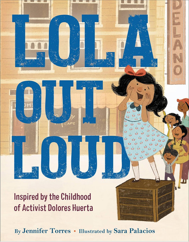 Libro: Lola Out Loud: Inspired By The Childhood Of Activist