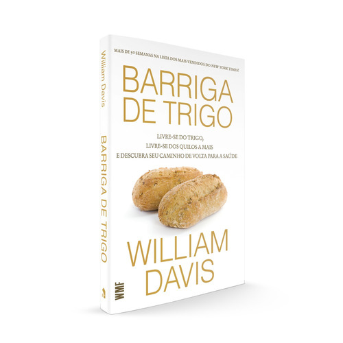 Imagem 2 de 2 de Barriga de trigo: Livre-se do trigo, livre-se dos quilos a mais e descubra seu caminho de volta para saúde, de Davis, William. Editora Wmf Martins Fontes Ltda, capa mole em português, 2013