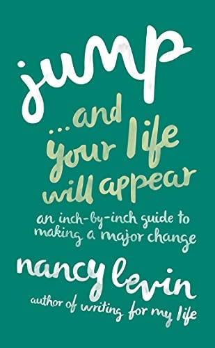 Jump...and Your Life Will An Inch-by-inch Guide To Making A Major Change, De Levin, Nancy. Editorial Hay House Inc, Tapa Blanda En Inglés