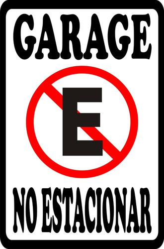 Imagen 4 de 5 de Cartel Prohibido Estacionar No Estacionar Garage De 30x20 Cm