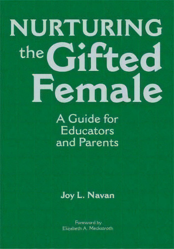 Nurturing The Gifted Female, De Joy Navan. Editorial Sage Publications Inc, Tapa Dura En Inglés