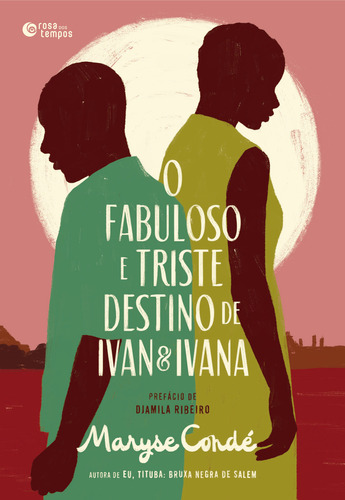 O Fabuloso E Triste Destino De Ivan E Ivana, De Maryse Condé. Editora Rosa Dos Tempos, Capa Mole, Edição 1 Em Português, 2024