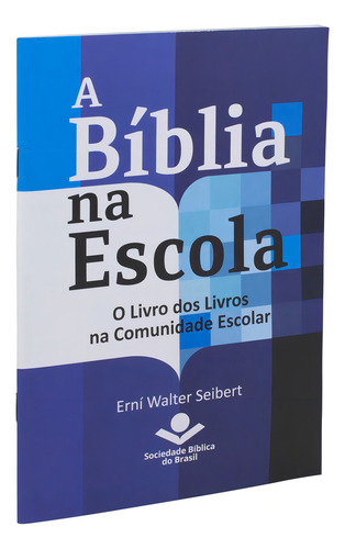 A Bíblia na Escola: Edição Acadêmica, de Sociedade Bíblica do Brasil. Editorial Sbb, capa mole em português, 2018