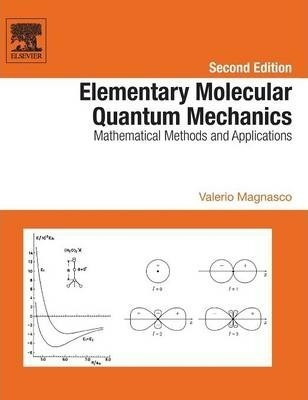 Elementary Molecular Quantum Mechanics : Mathematical Met...