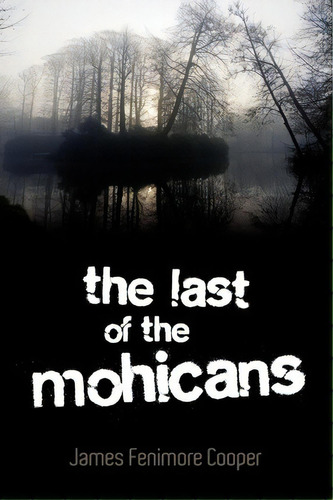 The Last Of The Mohicans, De James Fenimore Cooper. Editorial Simon Brown, Tapa Blanda En Inglés