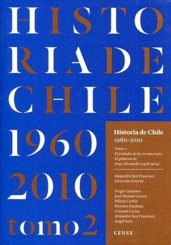 Historia De Chile 1960- 2010 Tomo 2: Historia De Chile 1960- 2010 Tomo 2, De A. San Francisco. Editorial Ceuss, Tapa Blanda En Castellano