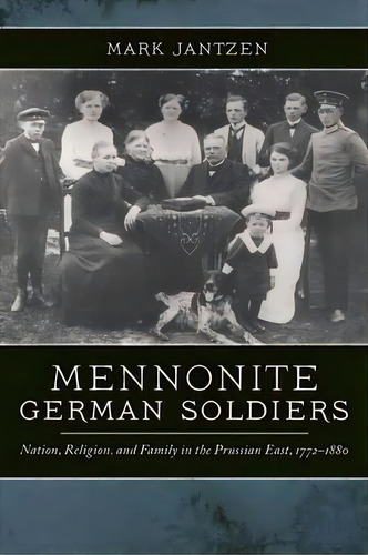 Mennonite German Soldiers, De Mark Jantzen. Editorial University Notre Dame Press, Tapa Blanda En Inglés