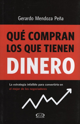 Qué Compran Los Que Tienen Dinero: La Estrategia Infalible P