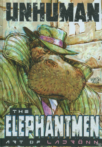 Unhuman The Elephantmen Art Of Jose Ladronn Image Comics