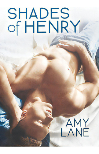 Shades Of Henry: Volume 1, De Lane, Amy., Vol. 1. Editorial Dreamspinner Pr, Tapa Blanda En Inglés