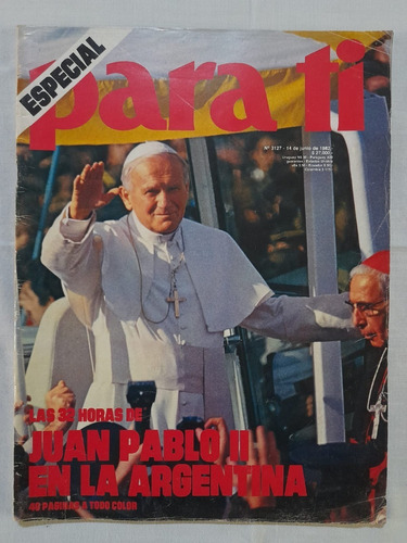 #z Revista Para Ti N° 3127 Juan Pablo 2 En Argentina 1982