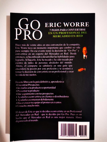 Go Pro - Eric Worre: 7 Pasos Para Ser Un Profesional Del Nm