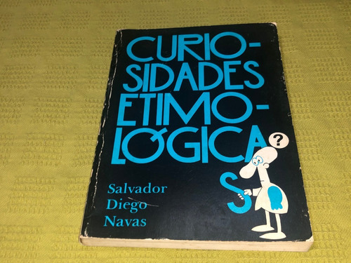 Curiosidades Etimológicas - Salvador Diego Navas - Ayacucho