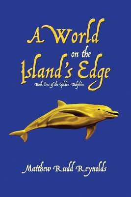Libro A World On The Island's Edge: Book One Of The Golde...