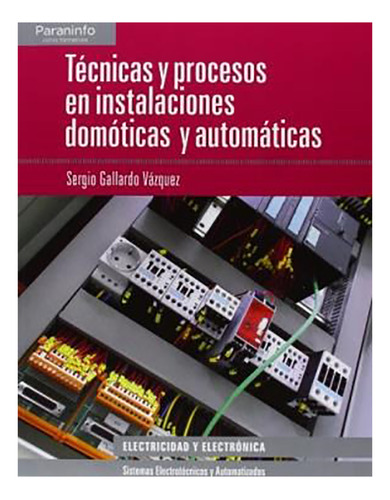 Tecnicas Y Procesos En Instalaciones Domoticas Y Autom - #d