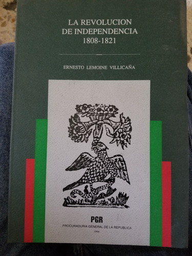 A1 La Revolución De Independencia 1808 1821, Ernesto Lemoine (Usado)