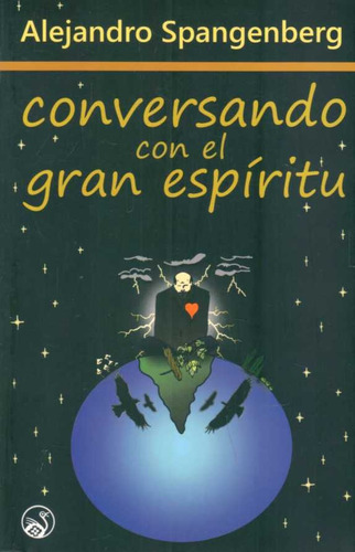 Conversando Con El Gran Espiritu - Alejandro Spangenberg