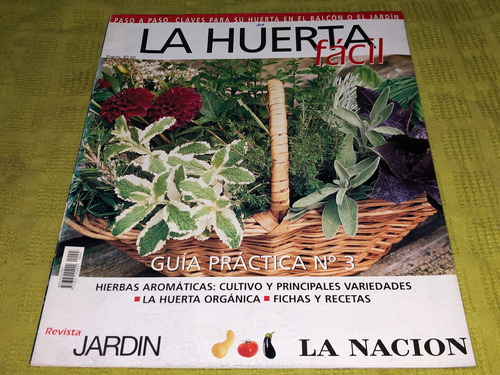 La Huerta Fácil Guía Práctica Nº3 - Revista Jardín La Nación