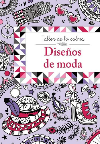 Taller De La Calma Diseños De Moda - Aa.vv