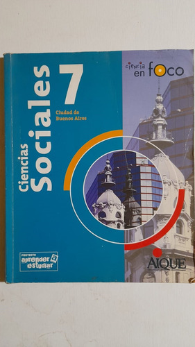 Ciencias Sociales 7 - Ciudad De Buenos Aires - Aique