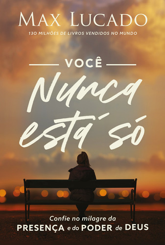 Você nunca está só, de Lucado, Max. Vida Melhor Editora S.A, capa mole em português, 2020