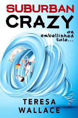 Libro Suburban Crazy An Embellished Tale - Teresa Wallace