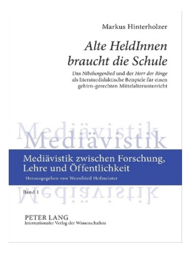 Alte Heldinnen Braucht Die Schule - Markus Hinterholze. Eb08