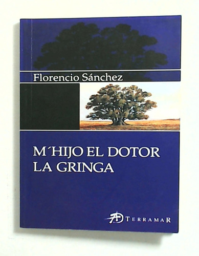 M'hijo El Dotor / Gringa, La - Sanchez, Florencio