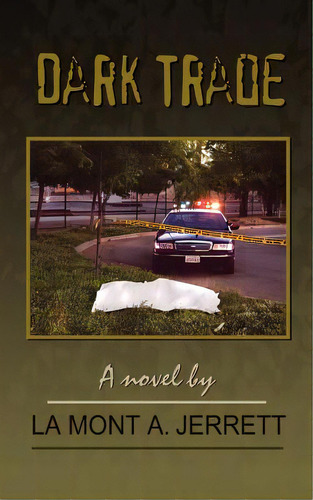 Dark Trade, De Jerrett, La Mont A.. Editorial Authorhouse, Tapa Blanda En Inglés