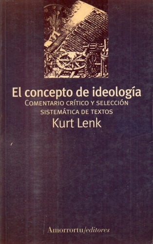 Kurt Lenk - El Concepto De Ideologia