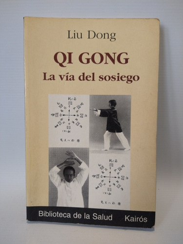 Qi Gong La Via Del Sosiego Lui Dong Kairós