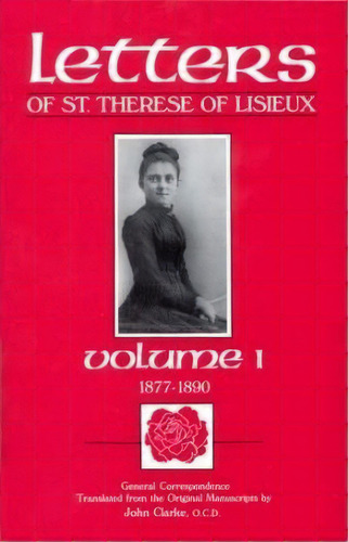 Letters Of St. Therese Of Lisieux: General Correspondence, 1877-1890 V. 1, De St.therese Of Lisieux. Editorial Ics Publications U S, Tapa Blanda En Inglés
