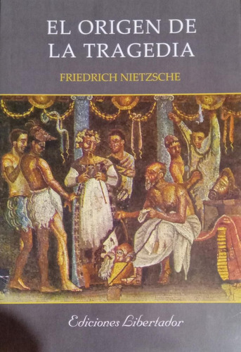 El Origen De La Tragedia Friedrich Nietzsche