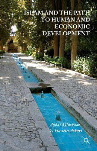 Islam And The Path To Human And Economic Development, De Abbas Mirakhor. Editorial Palgrave Macmillan, Tapa Blanda En Inglés