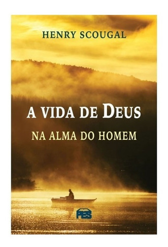 A Vida De Deus Na Alma Do Homem Livro Que Mudou John Wesley