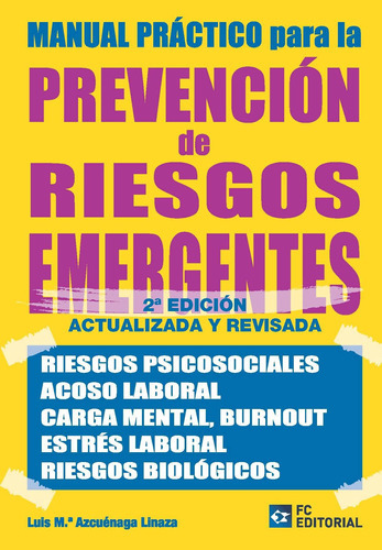 Manual Práctico Para La Prevención De Riesgos Emergentes, De Luis María Azcuenaga Linaza. Editorial Fundación Confemetal, Tapa Blanda En Español, 2020