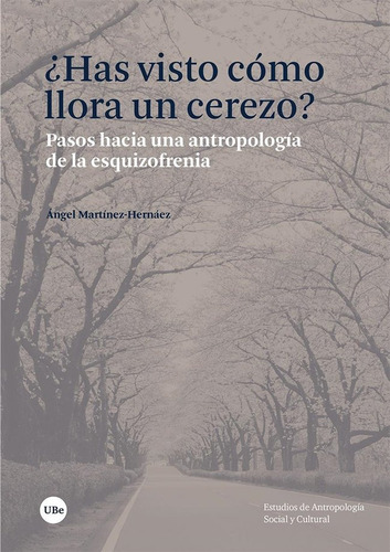 Has Visto Como Llora Un Cerezo, De Martinez Hernaez, Angel. Editorial Universidad De Barcelona, Tapa Blanda En Español