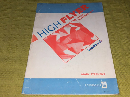 High Flyer Upper Intermediate Workbook - Stephens - Longman