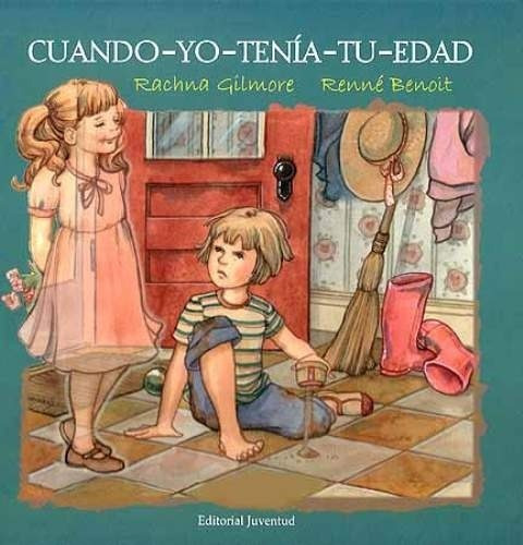 Cuando Yo Tenia Tu Edad, De Gilmore Rachna. Editorial Juventud Editorial, Tapa Blanda En Español, 1900