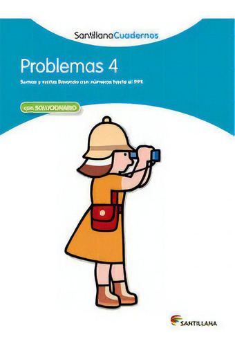 Problemas 4 Santillana Cuadernos, De Varios Autores. Editorial Santillana Educación, S.l., Tapa Blanda En Español