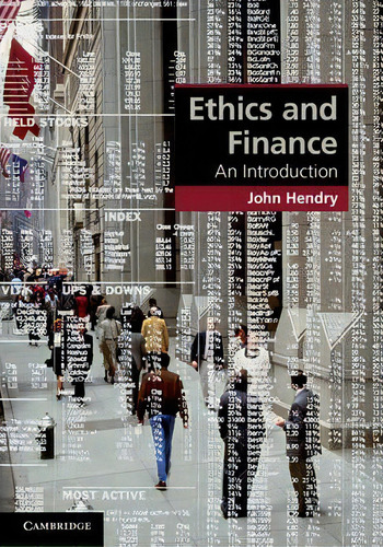 Cambridge Applied Ethics: Ethics And Finance: An Introduction, De John Hendry., Vol. 1. Editorial Cambridge University Press, Tapa Dura En Inglés
