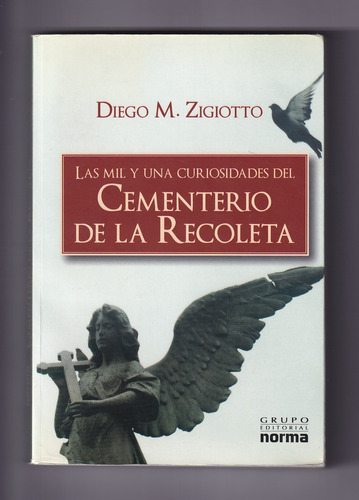 Zigiotto Mil Y Una Curiosidades Del Cementerio De Recoleta