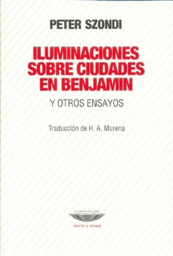 Libro - Iluminaciones Sobre Ciudades En Benjamin Y Otros En