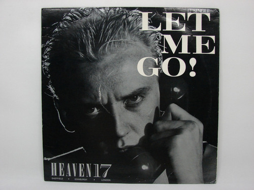 Vinilo Single 12  Heaven 17 Let Me Go! 1982 Ed. Canadá