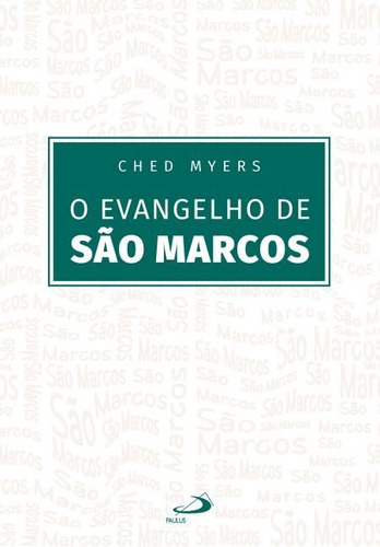 O Evangelho De São Marcos ( Ched Myers )