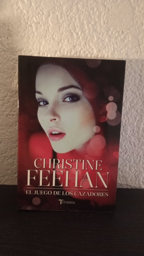 El Juego De Los Cazadores - Christine Feehan