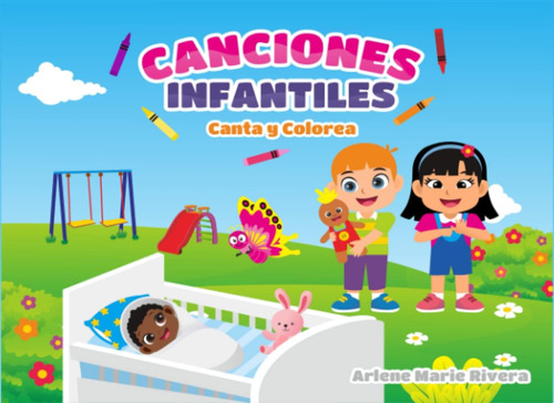 Libro: Canciones Infantiles: Canta Y Colorea (spanish Editio