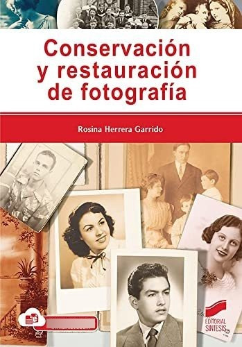 Conservacion Y Restauracion De Fotografia - Herrera Garrido 