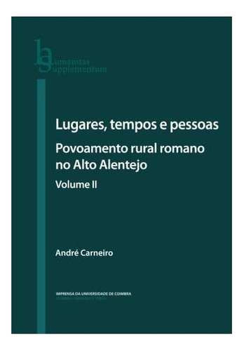 Livro: Lugares, Tempos E Pessoas: Povoamento Rural Romano No